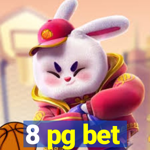 8 pg bet